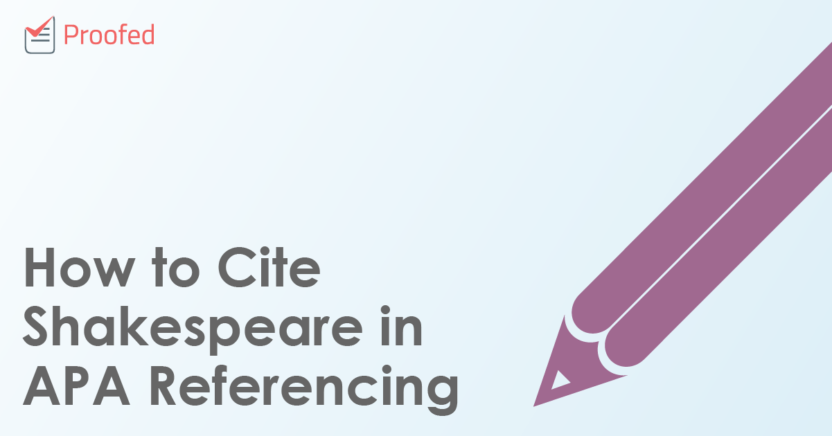 How To Cite Shakespeare In Apa Referencing Proofed