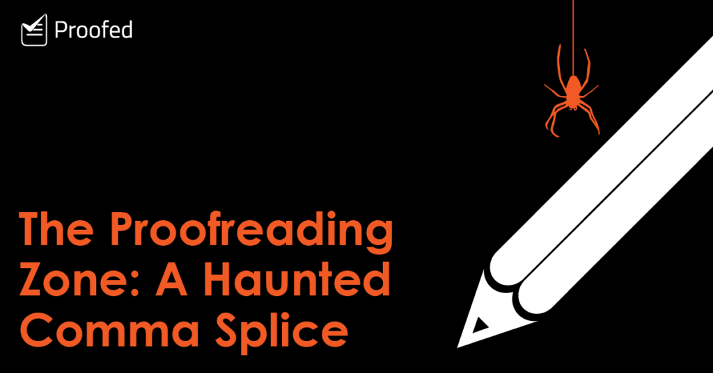 The Proofreading Zone- A Haunted Comma Splice