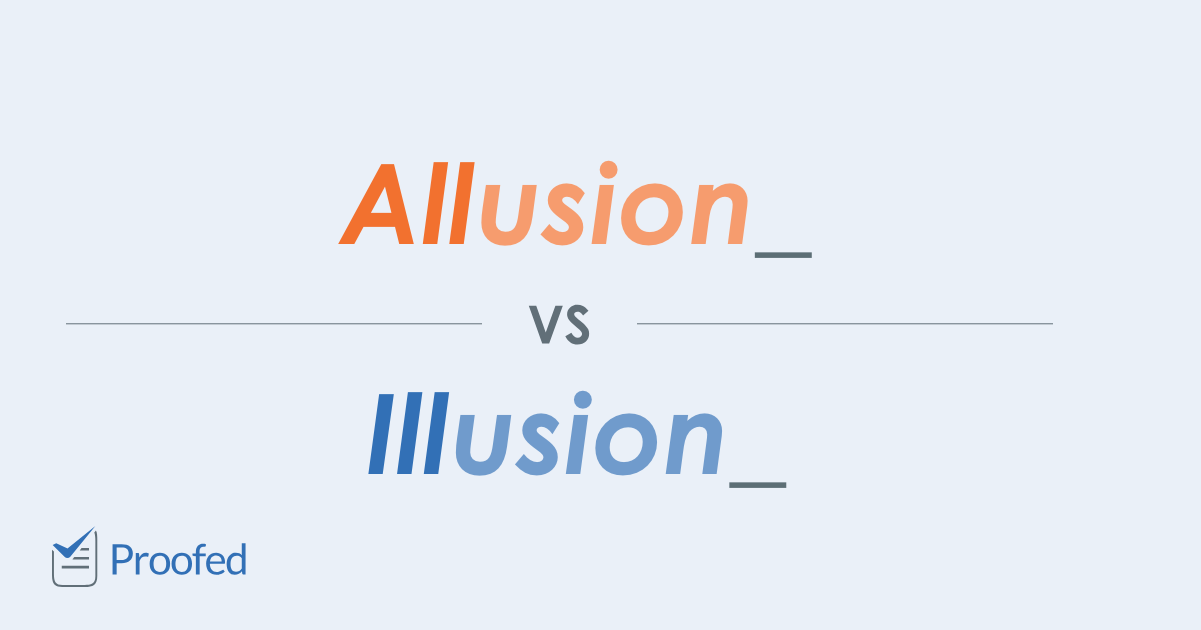 Word Choice: Allusion vs. Illusion