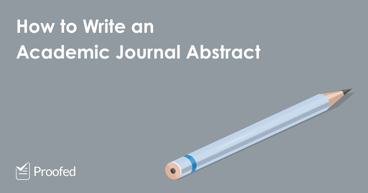 How to Write an Academic Journal Abstract