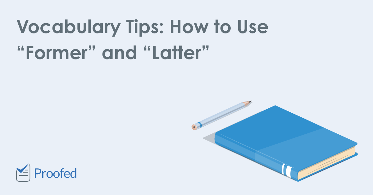 Vocabulary Tips: How to Use “Former” and “Latter”