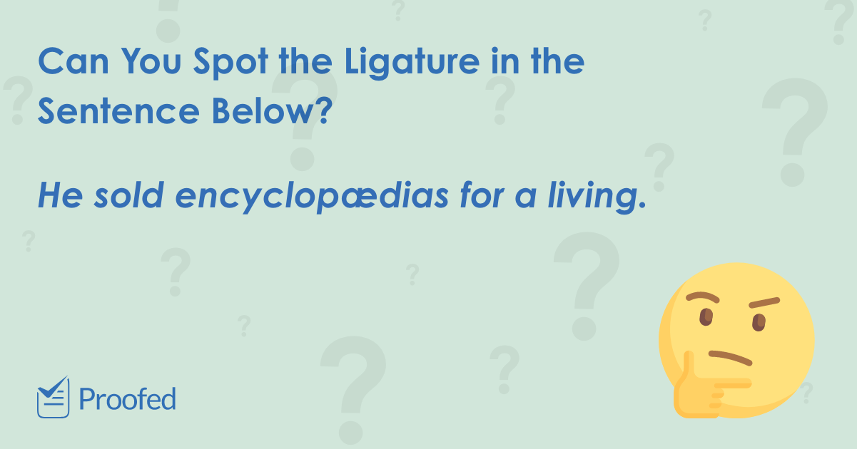 Spelling Tips: Ligatures and When to Use Them
