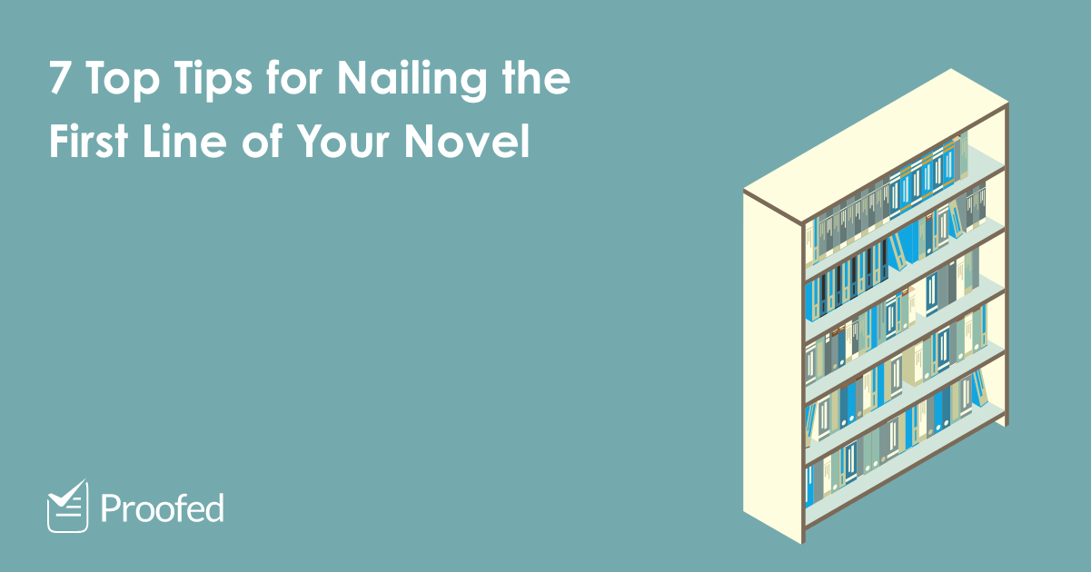 7 Top Tips for Nailing the First Line of Your Novel