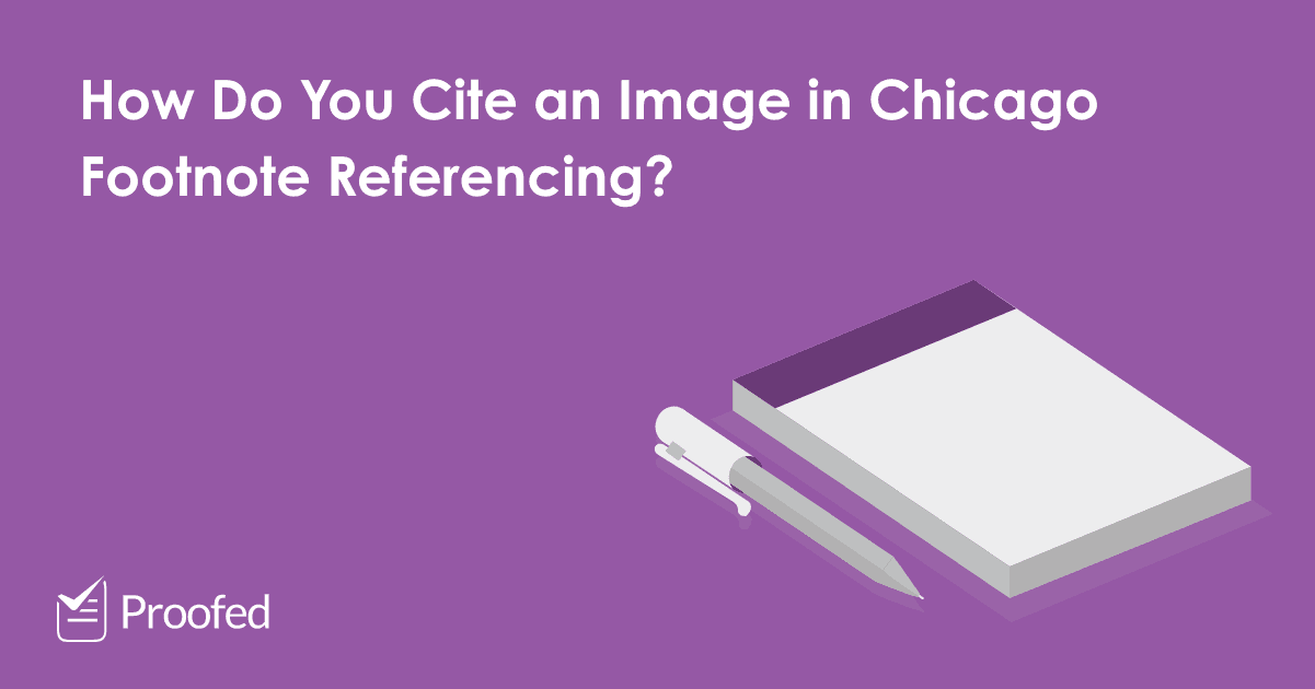How to Cite an Image in Chicago Footnote Referencing