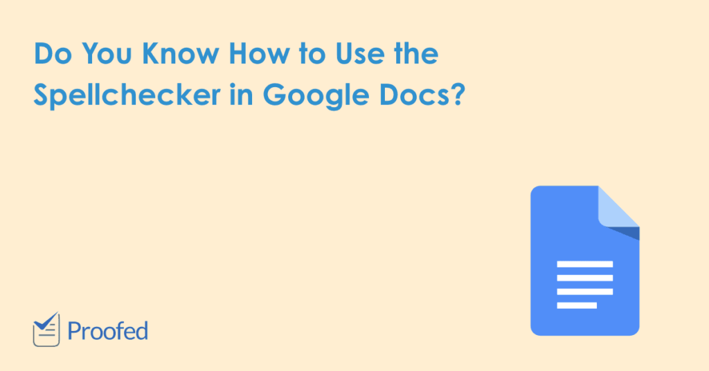 How to Use the Spellchecker in Google Docs