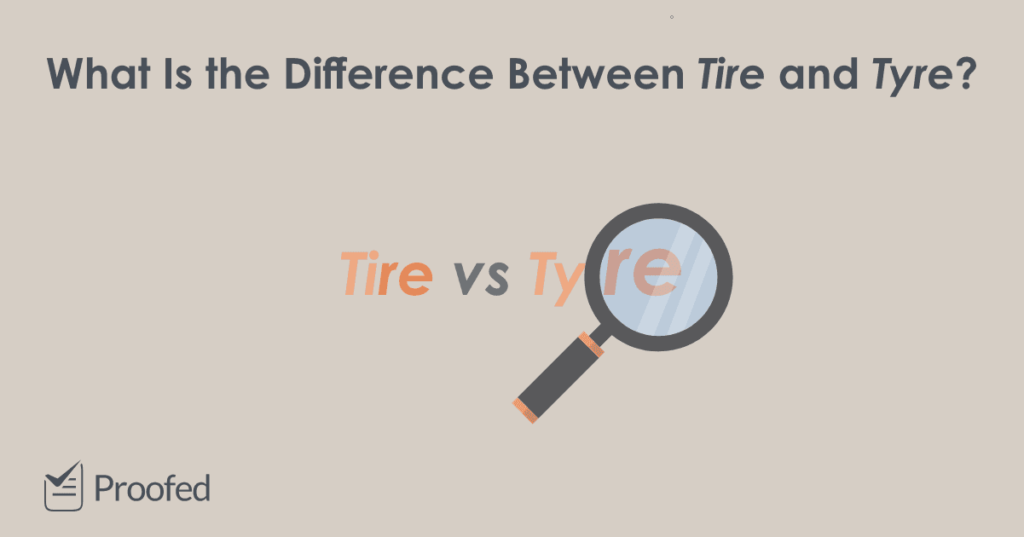 Spelling Tips Tire or Tyre?