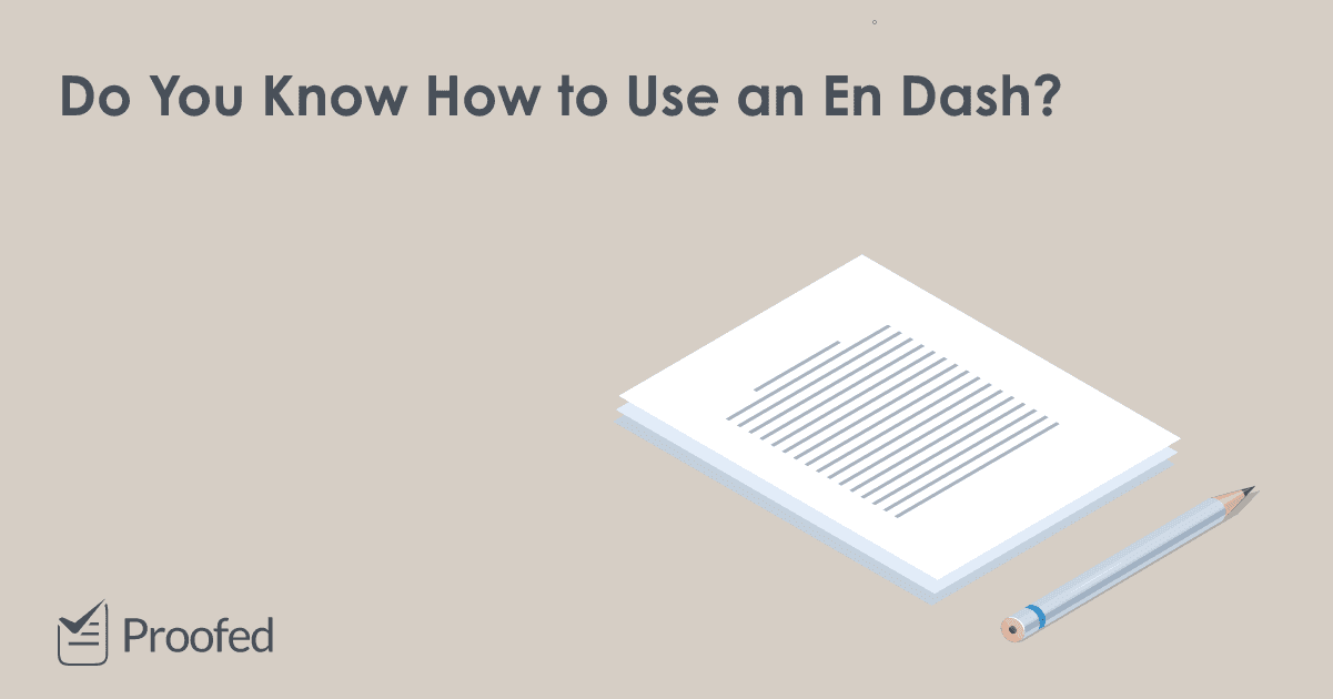 When and How To Use an En Dash ( – )