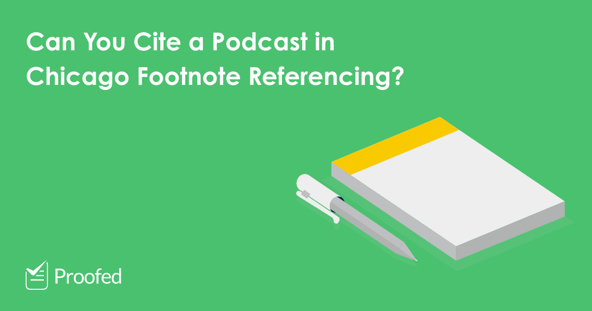 How to Cite a Podcast in Chicago Footnote Referencing