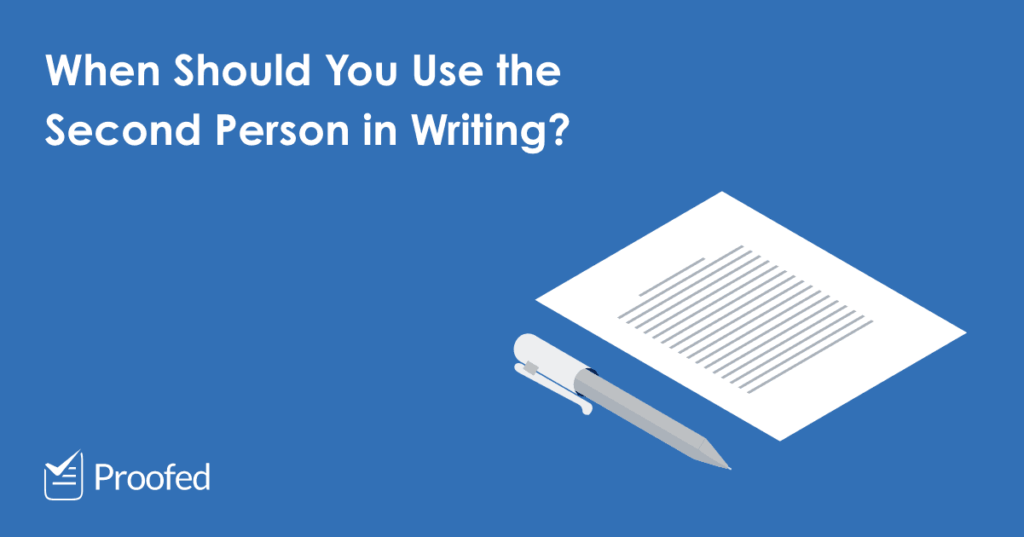 Writing Tips When to Use the Second Person