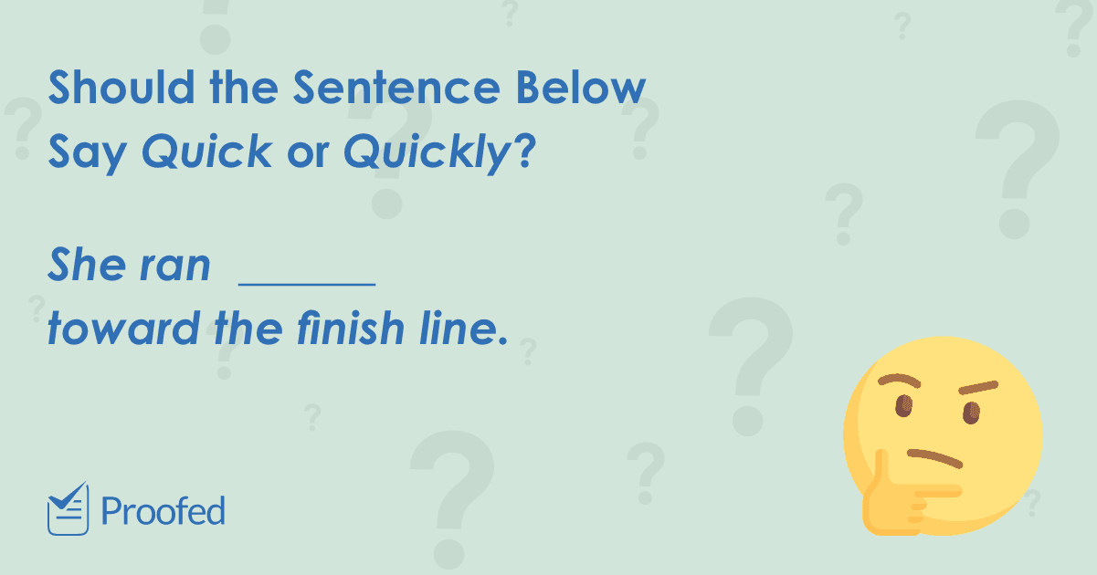 Word Choice: Quick vs. Quickly