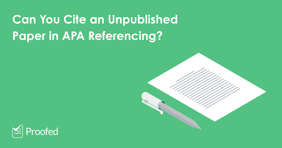 How To Cite An Unpublished Paper Or Manuscript In Apa Referencing