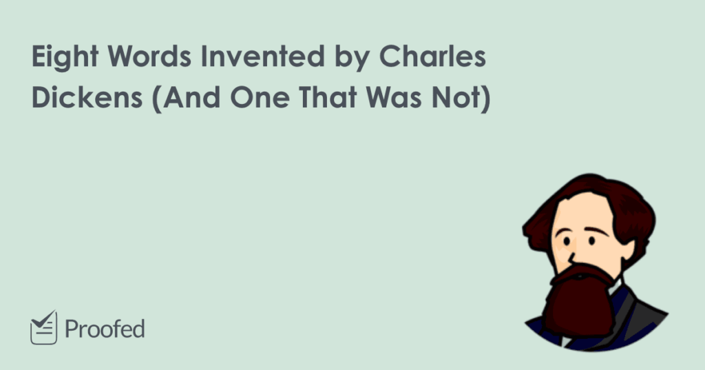 8 Words Invented by Charles Dickens (And One That Was Not)