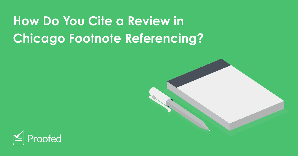 How to Cite a Review in Chicago Footnote Referencing