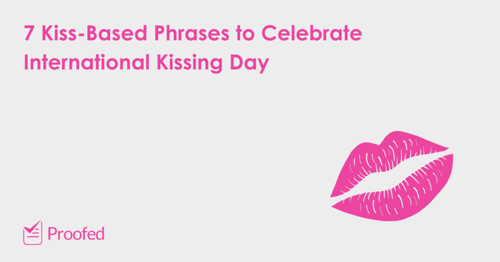 Kiss-Based Phrases to Celebrate International Kissing Day