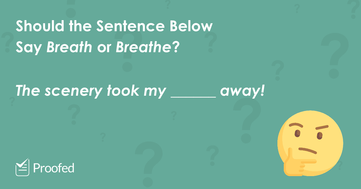 Word Choice: Breathe vs. Breath