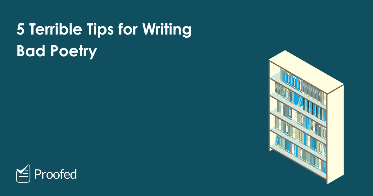5 Terrible Tips for Writing Bad Poetry