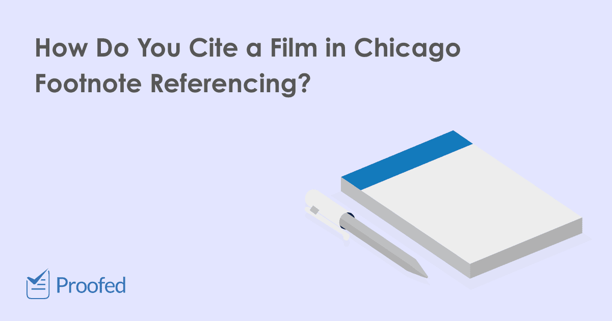 How to Cite a Film in Chicago Footnote Referencing