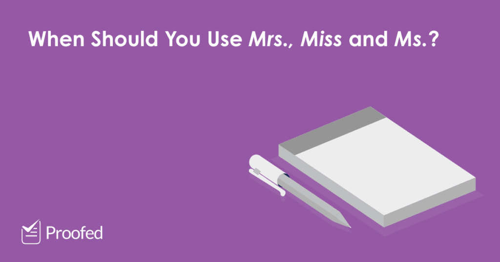 Writing Tips How to Use Miss, Mrs., Ms. and Mr.