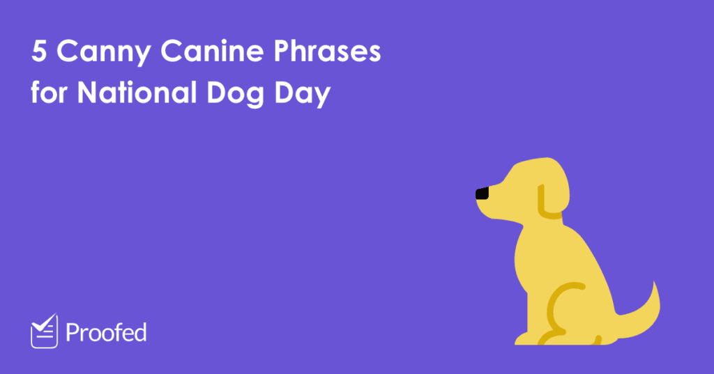 5 Canny Canine Phrases for National Dog Day