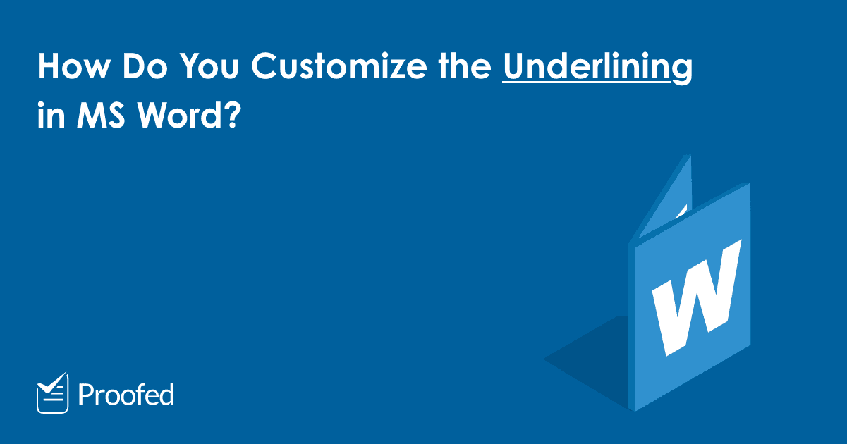 A Quick Guide to Underlining in Microsoft Word  Proofed's Writing Tips