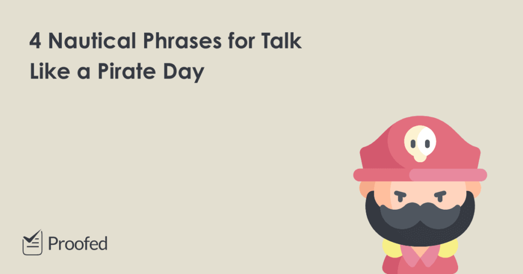 Yarr, Matey! (4 Nautical Phrases to Help You Talk Like a Pirate)