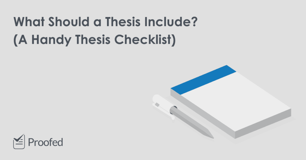 What Should a Thesis Include? (A Handy Thesis Checklist)