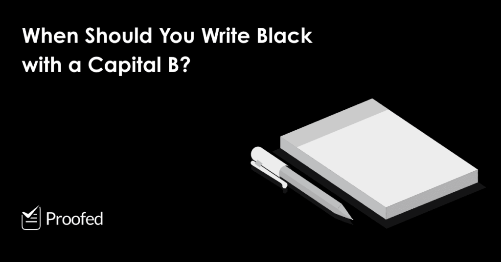 Writing Tips When to Write Black with a Capital B