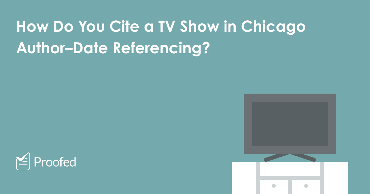 How to Cite a TV Show in Chicago Author–Date Referencing
