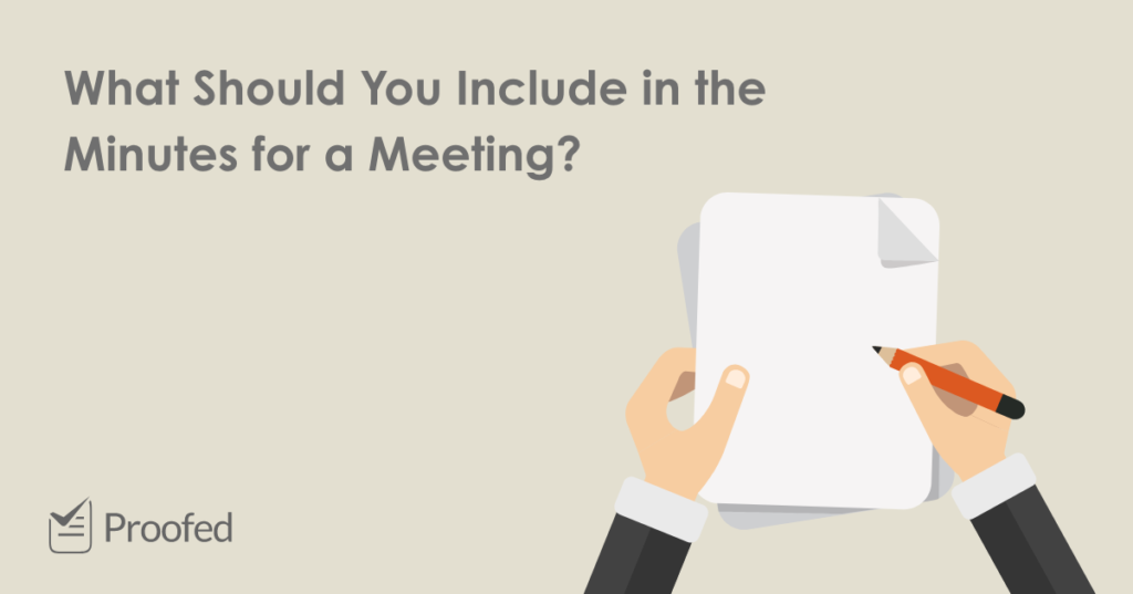 What to Include in the Minutes for a Meeting