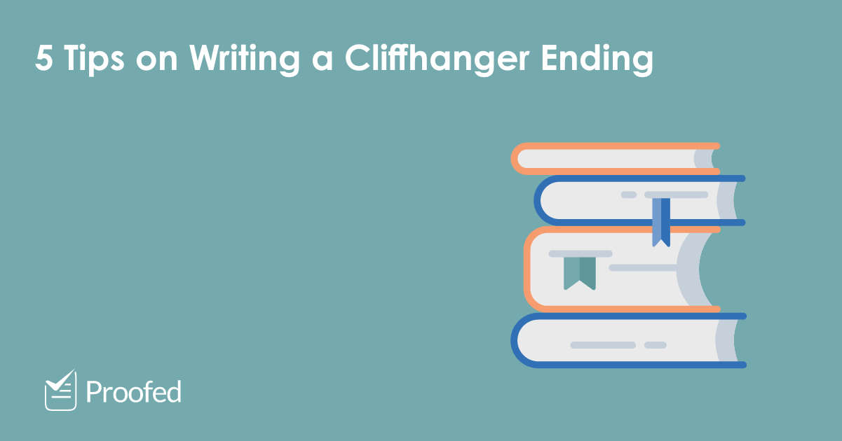 5 Tips on Writing a Cliffhanger Ending for Your Novel