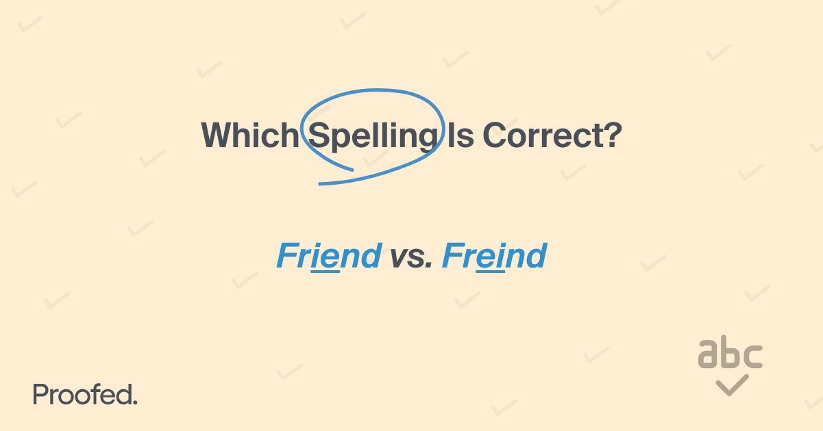 Spelling Tips: Friend or Freind?