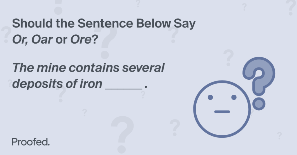 Word Choice Or, Oar or Ore?