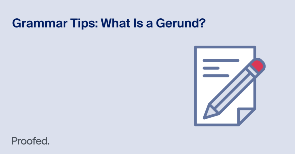 Grammar Tips What Is a Gerund?