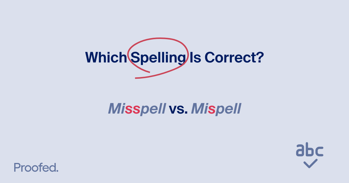 Spelling Tips: Misspell or Mispell?