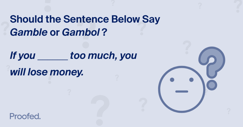 Word Choice Gamble vs. Gambol