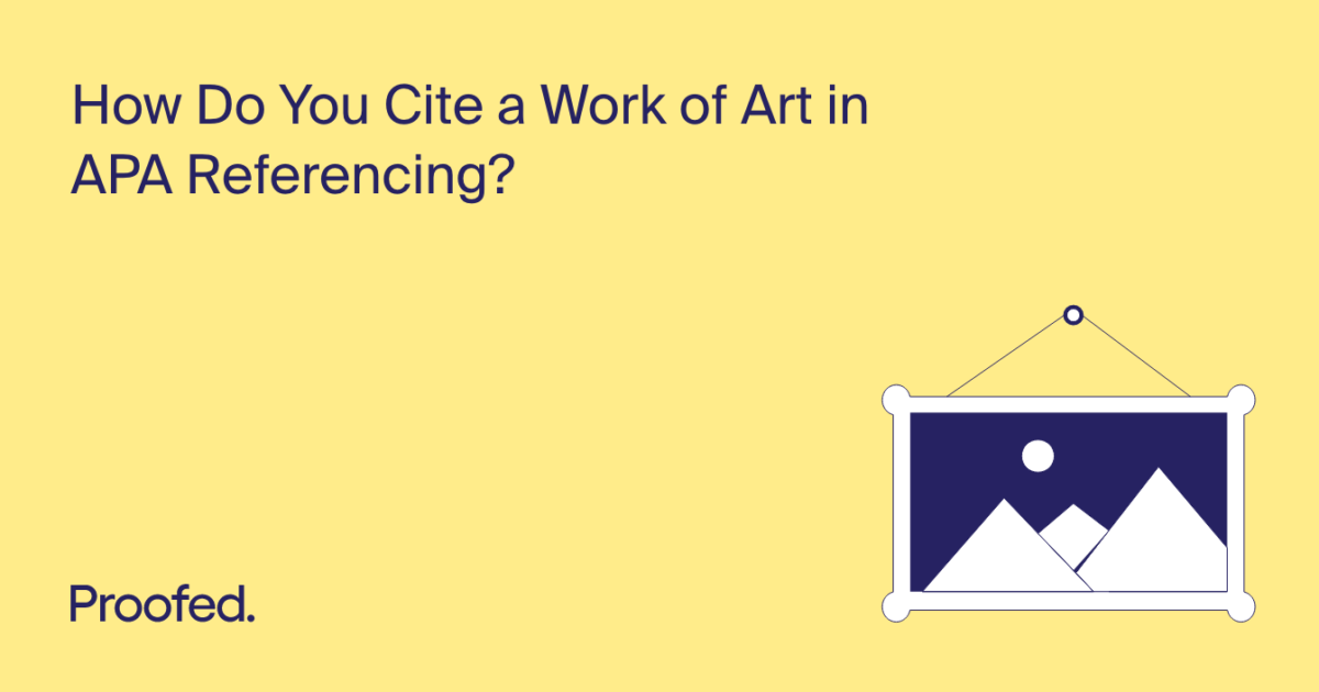 How to Cite an Artwork in APA Referencing Proofed s Writing Tips