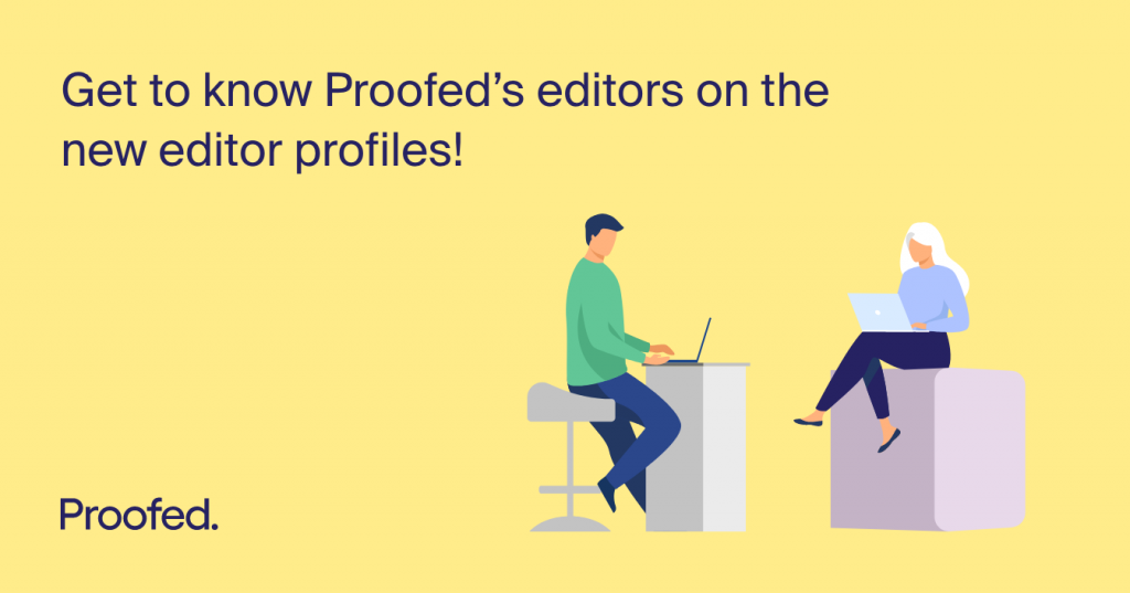 Get to know Proofed’s editors on the new editor profiles!