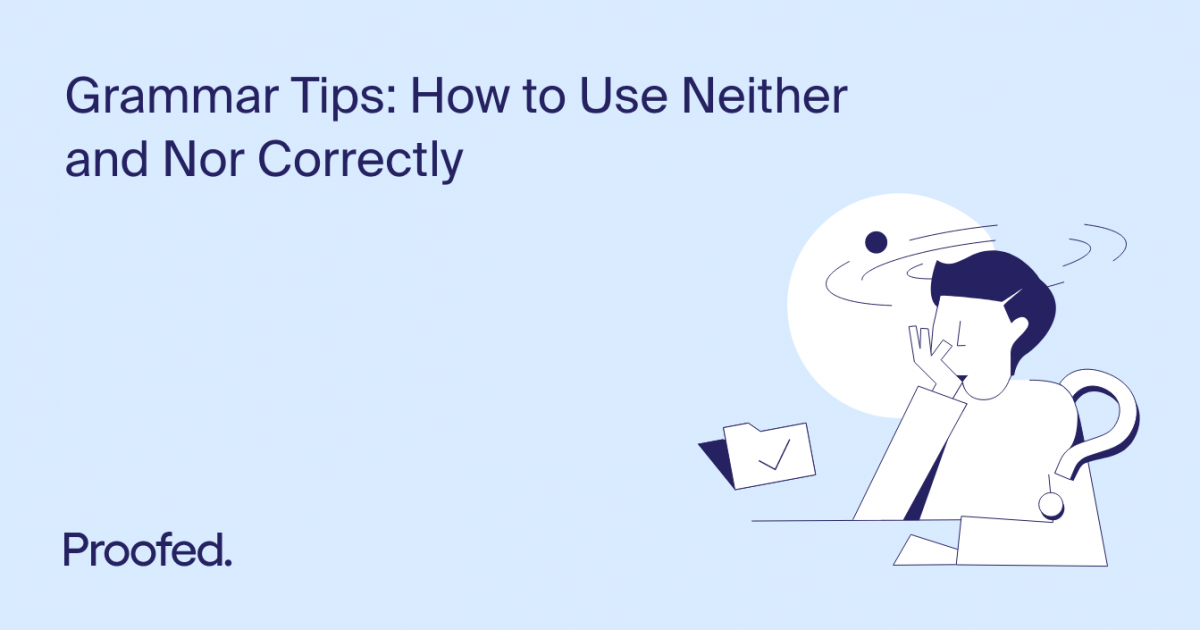 grammar-tips-how-to-use-neither-either-and-nor-or-correctly-proofed