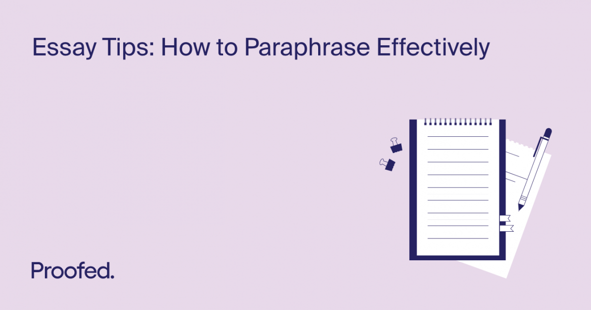 Essay Tips: How to Paraphrase Effectively | Proofed's Writing Tips