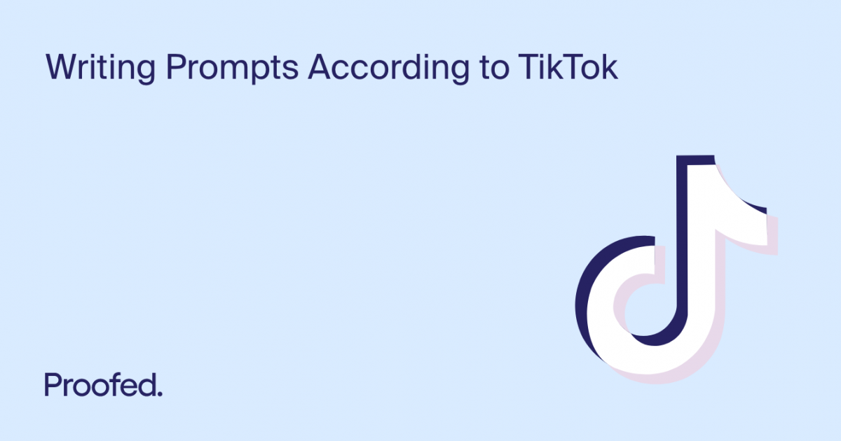 10 Creative Writing Prompts We’re Loving from TikTok Proofed's
