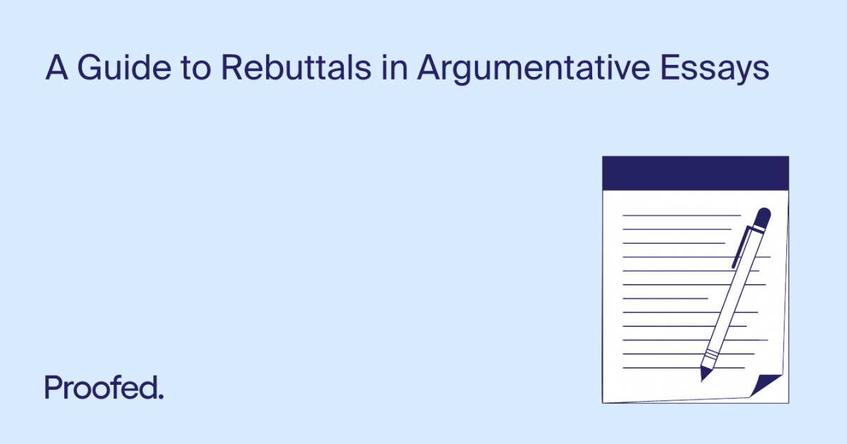 why is a rebuttal important in an argumentative essay