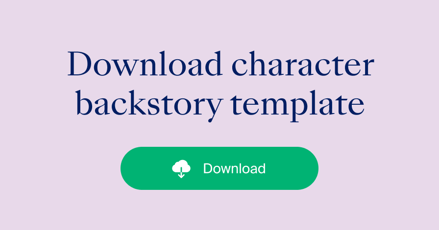 Crafting Compelling Characters: A Helpful Character Backstory Template for  Authors