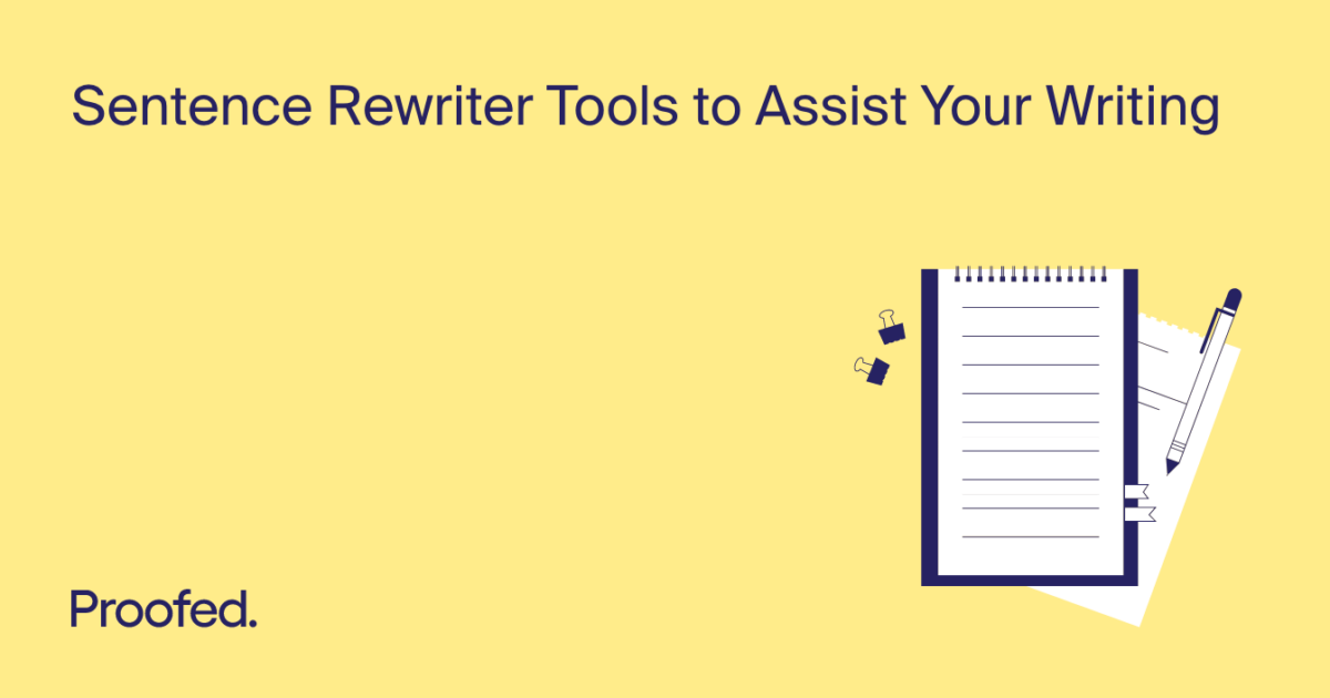 6 Sentence Rewriter Tools To Assist Your Writing Proofed s Writing Tips