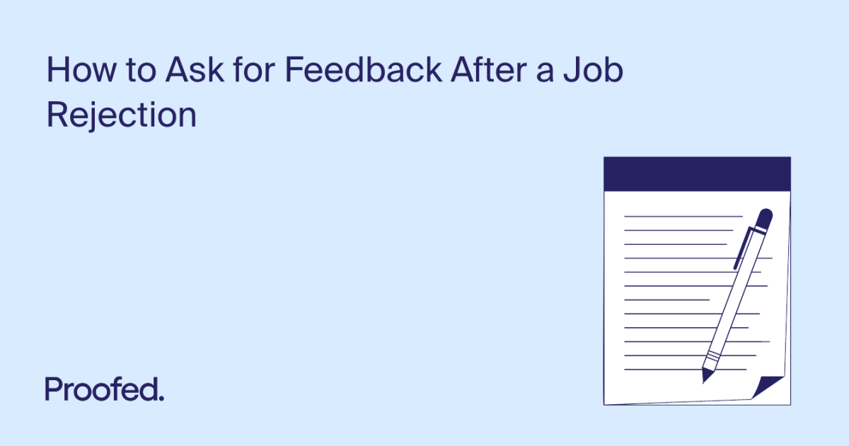 how-to-ask-for-feedback-after-a-job-rejection-proofed-s-writing-tips