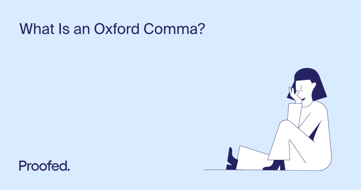 What Is an Oxford Comma? Proofed's Writing Tips