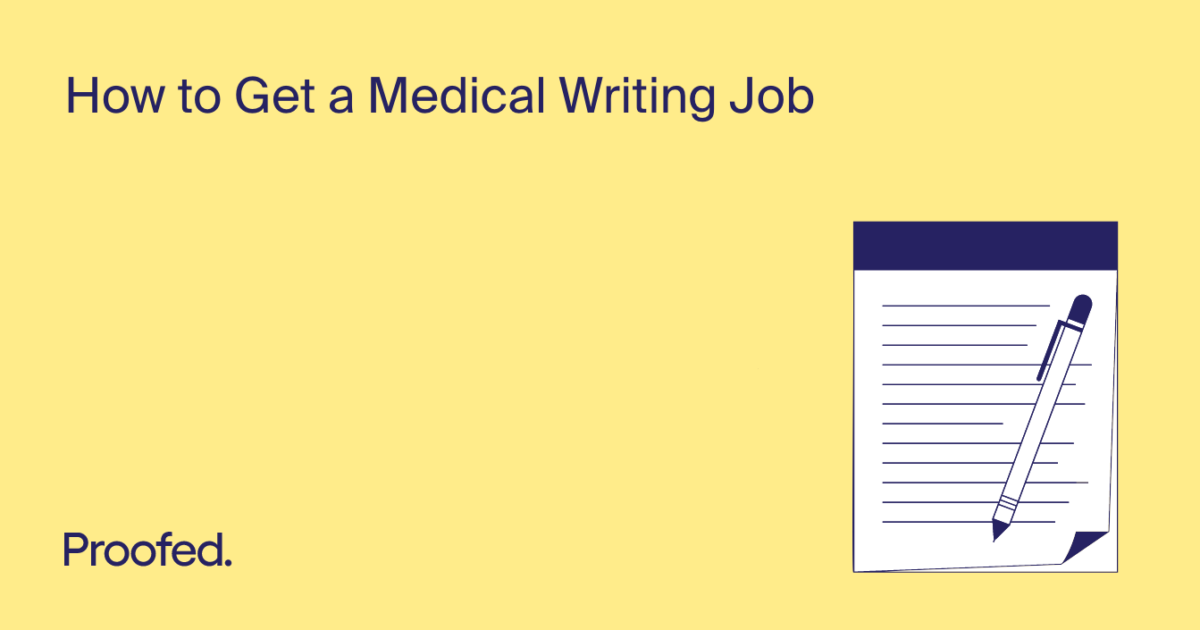 How to Get a Medical Writing Job | Proofed's Writing Tips