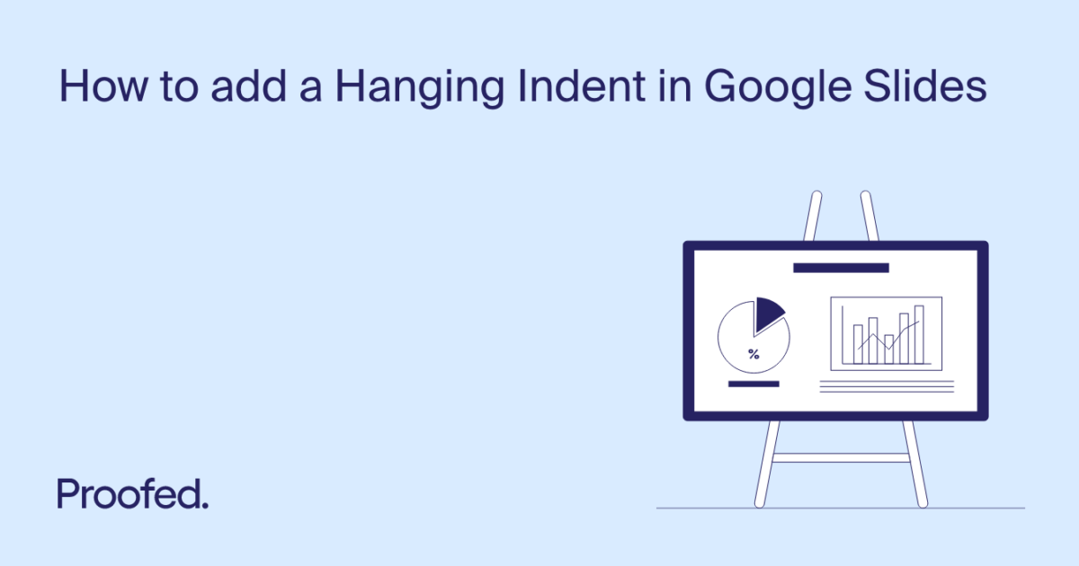 How to Add a Hanging Indent in Google Slides | Proofed's Writing Tips