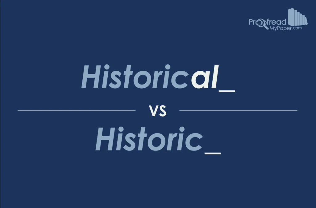 Historic v Historical