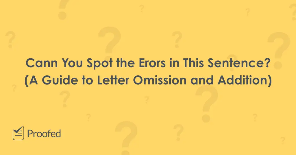 Spelling Tips Letter Omission and Addition