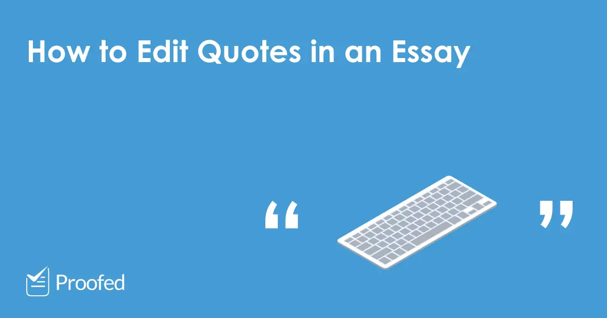 How to Edit Quotes in an Essay